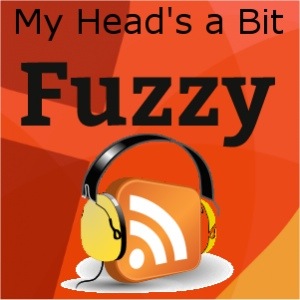 My Head's a Bit Fuzzy podcast